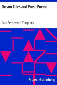 Dream Tales and Prose Poems by Ivan Sergeevich Turgenev