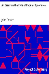 An Essay on the Evils of Popular Ignorance by John Foster