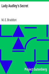 Lady Audley's Secret by M. E. (Mary Elizabeth) Braddon
