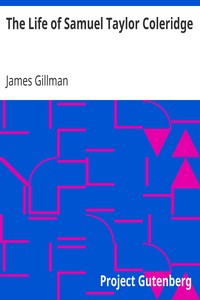 The Life of Samuel Taylor Coleridge
1838 by James Gillman