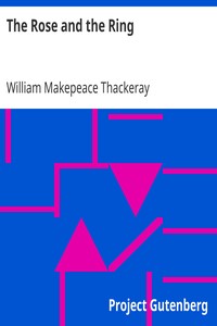The Rose and the Ring by William Makepeace Thackeray