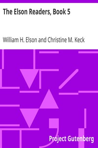 The Elson Readers, Book 5 by William H. (William Harris) Elson