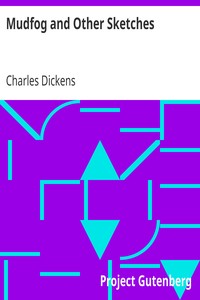 Mudfog and Other Sketches by Charles Dickens