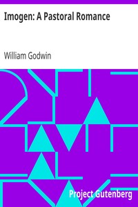 Imogen: A Pastoral Romance by William Godwin