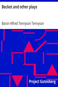 Becket and other plays by Alfred Tennyson Tennyson