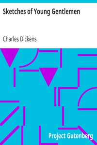 Sketches of Young Gentlemen by Charles Dickens