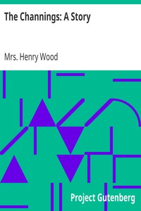 The Channings: A Story by Henry Wood