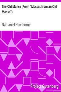 The Old Manse (From "Mosses from an Old Manse") by Nathaniel Hawthorne