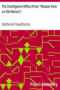 The Intelligence Office (From "Mosses from an Old Manse") by Nathaniel Hawthorne