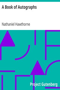 A Book of Autographs by Nathaniel Hawthorne