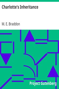 Charlotte's Inheritance by M. E. (Mary Elizabeth) Braddon