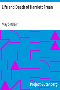 Life and Death of Harriett Frean by May Sinclair