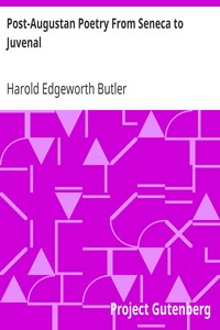 Post-Augustan Poetry From Seneca to Juvenal by Harold Edgeworth Butler