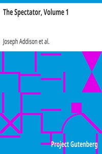 The Spectator, Volume 1
Eighteenth-Century Periodical Essays by Joseph Addison