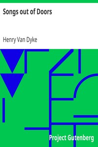 Songs out of Doors by Henry Van Dyke