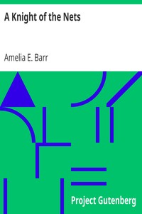 A Knight of the Nets by Amelia E. Barr