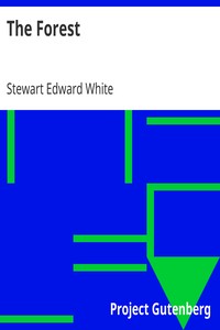 The Forest by Stewart Edward White