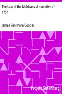 The Last of the Mohicans; A narrative of 1757 by James Fenimore Cooper