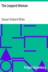 The Leopard Woman by Stewart Edward White