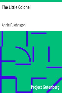 The Little Colonel by Annie F. (Annie Fellows) Johnston