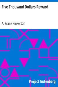 Five Thousand Dollars Reward by A. Frank Pinkerton