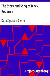 The Story and Song of Black Roderick by Dora Sigerson Shorter