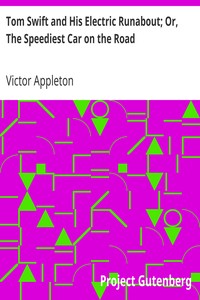Tom Swift and His Electric Runabout; Or, The Speediest Car on the Road by Victor Appleton