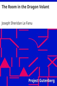 The Room in the Dragon Volant by Joseph Sheridan Le Fanu
