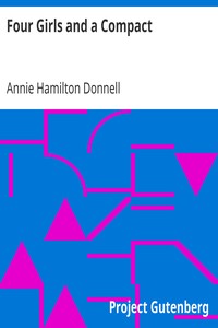 Four Girls and a Compact by Annie Hamilton Donnell