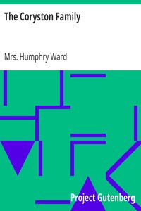 The Coryston Family
A Novel by Humphry Ward