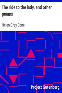 The ride to the lady, and other poems by Helen Gray Cone