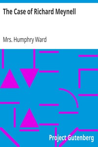 The Case of Richard Meynell by Humphry Ward