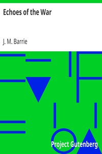 Echoes of the War by J. M. (James Matthew) Barrie