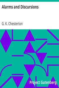 Alarms and Discursions by G. K. (Gilbert Keith) Chesterton