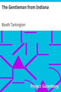 The Gentleman from Indiana by Booth Tarkington