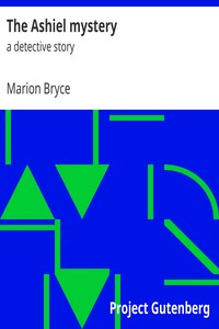 The Ashiel mystery: A Detective Story by Charles Bryce