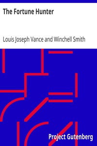 The Fortune Hunter by Louis Joseph Vance