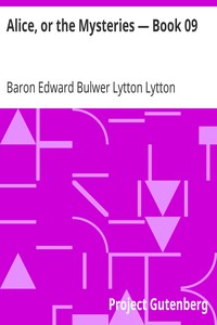 Alice, or the Mysteries — Book 09 by Edward Bulwer Lytton Lytton
