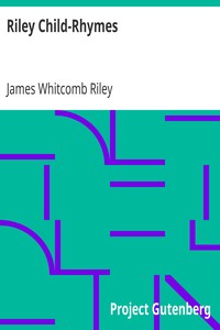 Riley Child-Rhymes by James Whitcomb Riley