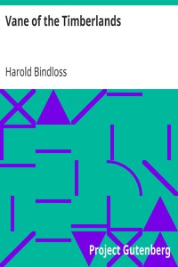 Vane of the Timberlands by Harold Bindloss