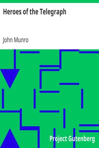 Heroes of the Telegraph by John Munro