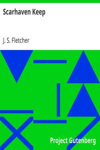 Scarhaven Keep by J. S. (Joseph Smith) Fletcher