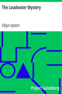 The Loudwater Mystery by Edgar Jepson