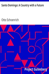 Santo Domingo: A Country with a Future by Otto Schoenrich
