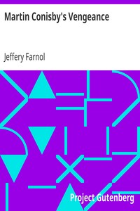 Martin Conisby's Vengeance by Jeffery Farnol
