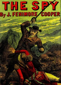 The Spy by James Fenimore Cooper