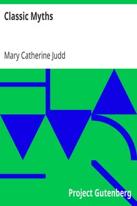 Classic Myths by Mary Catherine Judd