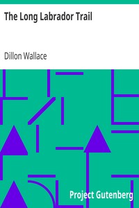 The Long Labrador Trail by Dillon Wallace