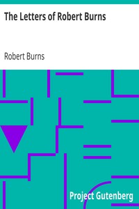 The Letters of Robert Burns by Robert Burns