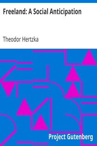 Freeland: A Social Anticipation by Theodor Hertzka
